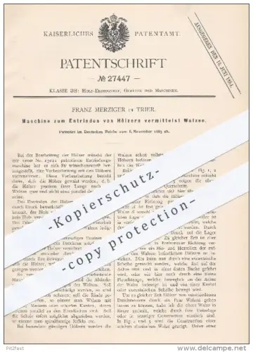original Patent - F. Merziger , Trier  1883 , Maschine zum Entrinden von Hölzern mittels Walzen | Holz , Holzbearbeitung