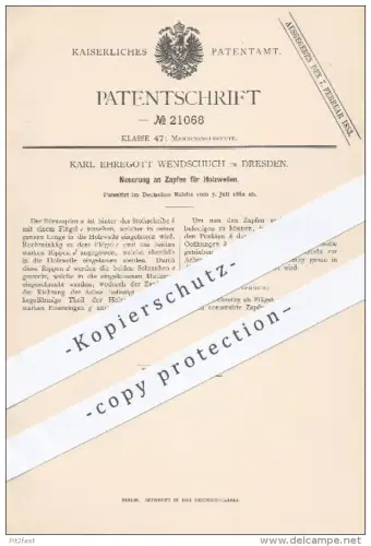 original Patent - Karl Ehregott Wendschuch , Dresden , 1885 , Zapfen für Holzwellen | Holz , Holzbearbeitung , Wellen !!