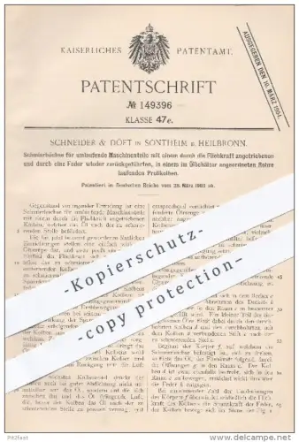 original Patent - Schneider & Döft in Sontheim bei Heilbronn , Schmierbüchse für umlaufende Maschinenteile , Öl , Kolben