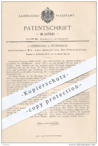 original Patent - J. Nebendahl in Hildesheim , 1899 , Verstellbare Ein- o. Ablaufrinne für Flüssigkeiten , Kanalisation