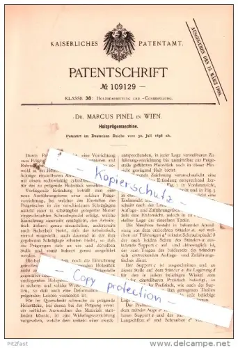 Original Patent  - Dr. Marcus Pinel in Wien , 1898 , Holzprägemaschine !!!