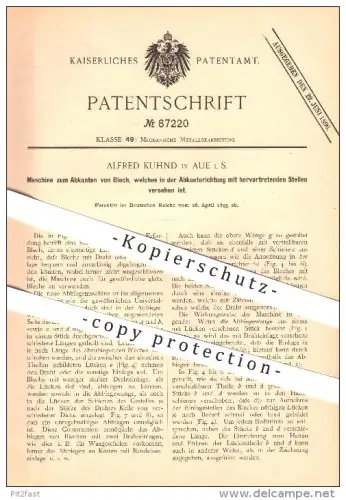 original Patent - Alfred Kuhnd in Aue i. S. , 1895 , Maschine zum Abkanten von Blech , Metallbearbeitung !!!