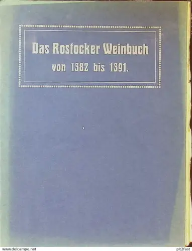 Das Rostocker Weinbuch , 1908 , Verein für Altertümer Rostock i. Mecklenburg , Wein , 139 Seiten !!