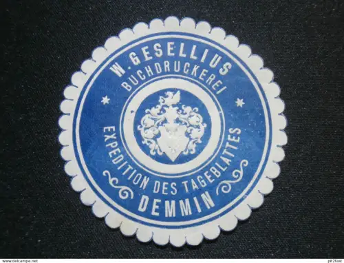 Druckerei W. Gesellius in Demmin i. Mecklenburg , Siegelmarke , Reklamemarke !!