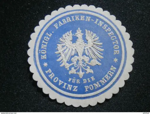 königl. Fabrik-Inspector i. Pommern , alte Siegelmarke , Reklamemarke !!
