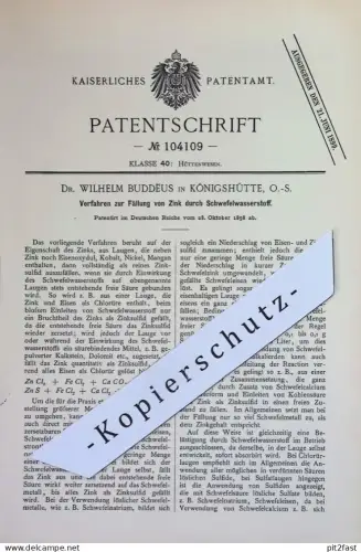 original Patent - Dr. Wilhelm Buddeus , Königshütte , Schlesien | 1898 | Fällung von Zink durch Schwefelwasserstoff !!