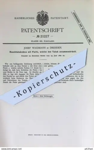 original Patent - Josef Waidmann , Dresden | 1882 | Rauchtabaksdose | Tabaksdose , Tabak , Rauchen , Dose , Schachtel