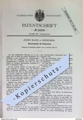 original Patent - Joseph Blank , Heidelberg | 1882 | Wasserheizofen für Badewannen | Badeofen , Ofen , Öfen , Feuerung !