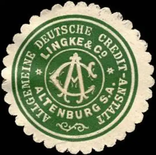 Allgemeine Deutsche Credit - Anstalt Lingke & Co. - Altenburg