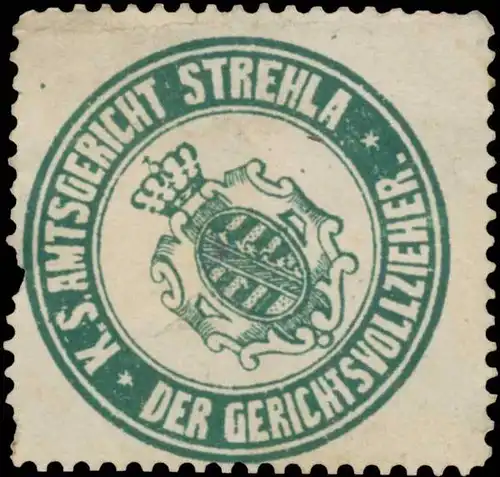 K.S. Amtsgericht Strehla der Gerichtsvollzieher