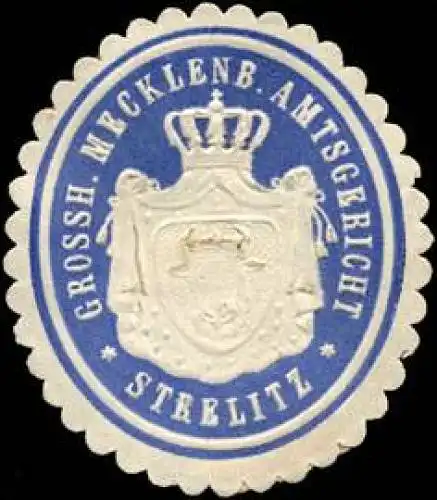 Grossherzoglich Mecklenburgische Amtsgericht - Strelitz
