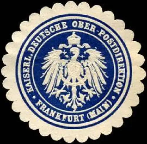 Kaiserliche Deutsche Ober - Postdirektion - Frankfurt (Main)