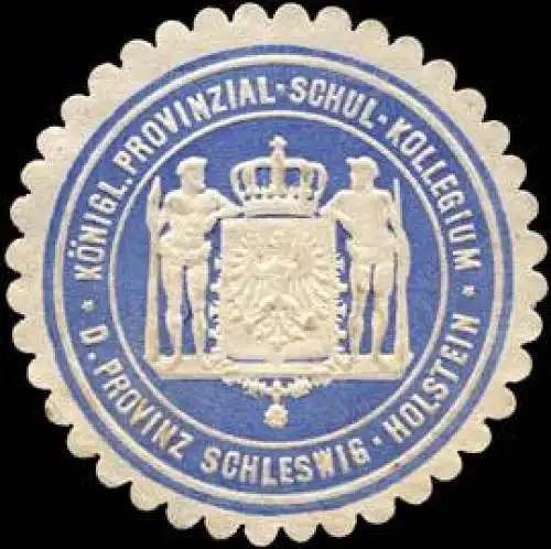 K. Provinzial - Schulkollegium der Provinz Schleswig - Holstein