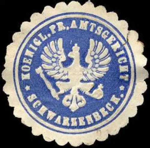Koeniglich Preussische Amtsgericht - Schwarzenbeck