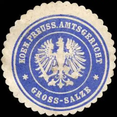 K. Pr. Amtsgericht - GroÃ Salze