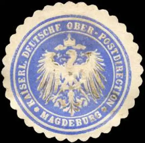 Kaiserliche Deutsche Ober - Postdirection - Magdeburg