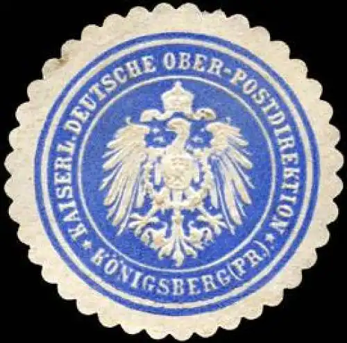 Kaiserliche Deutsche Ober - Postdirektion - KÃ¶nigsberg (Preussen)
