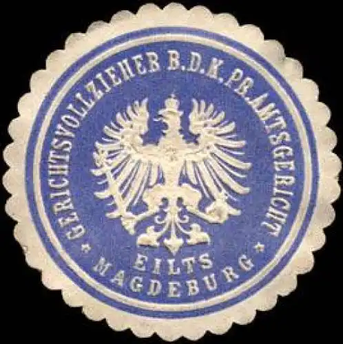 Eilts - Gerichtsvollzieher bei dem K.Pr. Amtsgericht-Magdeburg