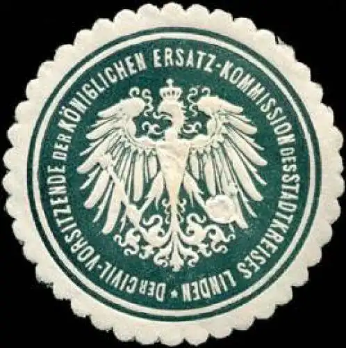 Der Civil - Vorsitzende der KÃ¶niglichen Ersatz - Kommission des Stadtkreises Linden