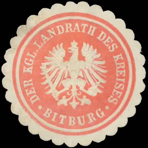 Der K. Landrath des Kreises Bitburg