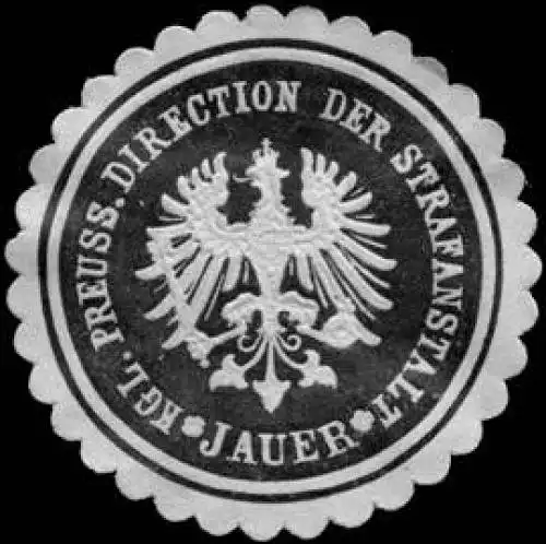 K. Pr. Direction der Strafanstalten - Jauer