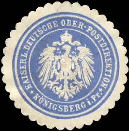 Kaiserlich Deutsche Ober - Postdirektion - KÃ¶nigsberg/PreuÃen