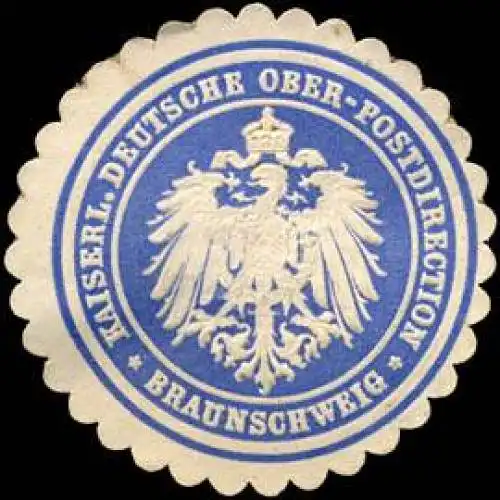 Kaiserlich Deutsche Ober - Postdirection - Braunschweig