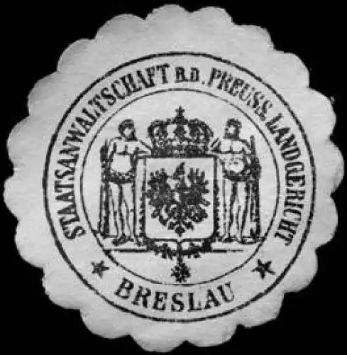 Staatsanwaltschaft bei dem Preussischen Landgericht - Breslau