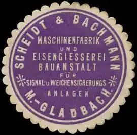 Maschinenfabrik und Eisengiesserei Scheidt & Bachmann