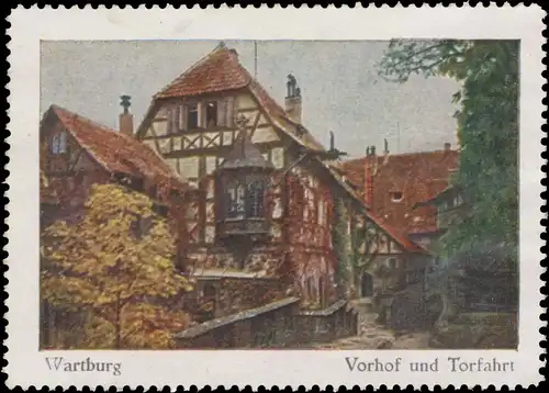 Vorhof und Torfahrt der Wartburg