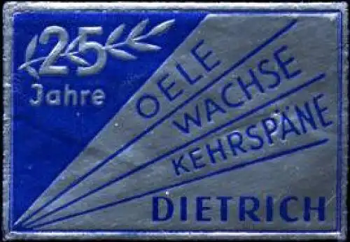 25 Jahre Oele, Wachse, KehrspÃ¤ne - Dietrich