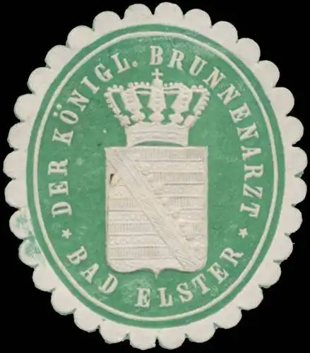 Der K. Brunnenarzt Bad Elster