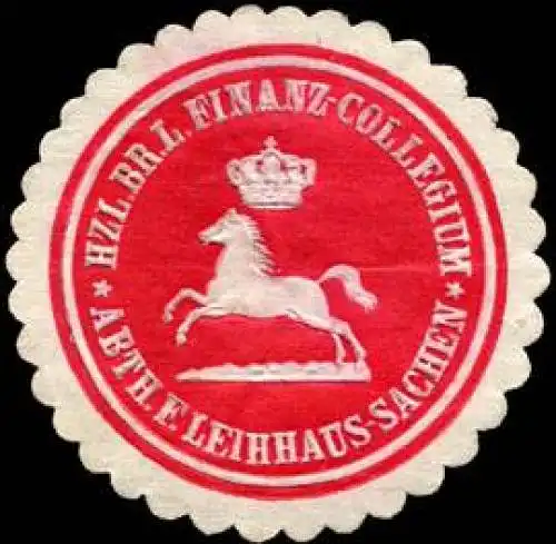 H. Br. L. Finanz-Collegium-Abtheilung fÃ¼r Leihaus - Sachsen (Pfandhaus)
