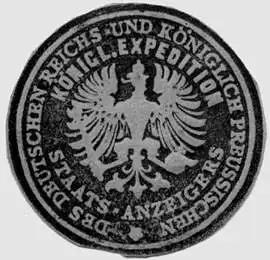 Königliche Expedition des Deutschen Reichs - und Königlich Preussischen Staats - Anzeigers