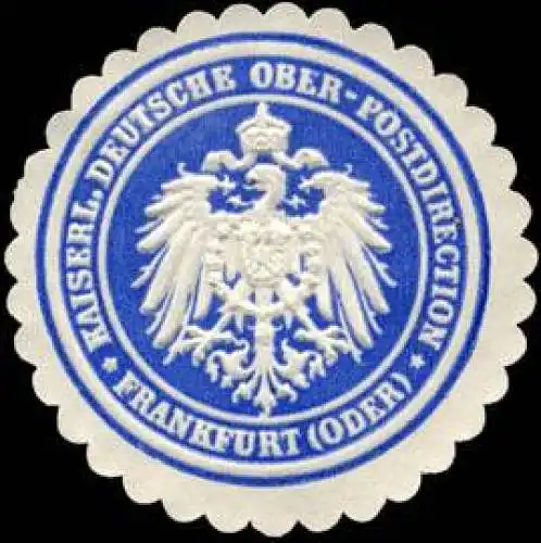 Kaiserliche Deutsche Ober - Postdirection - Frankfurt / Oder