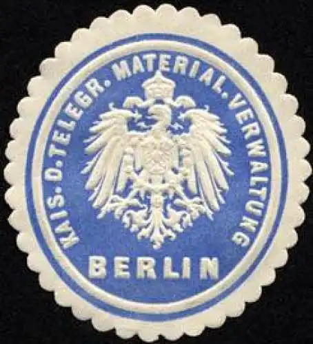 Kaiserlich Deutsche Telegraphen Material Verwaltung Berlin