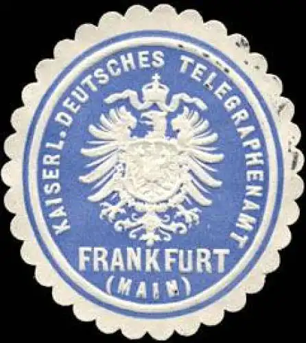 Kaiserlich Deutsches Telegraphenamt Frankfurt (Main)