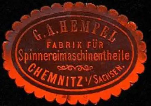 G. A. Hempel - Fabrik fÃ¼r Spinnereimaschinentheile - Chemnitz in Sachsen