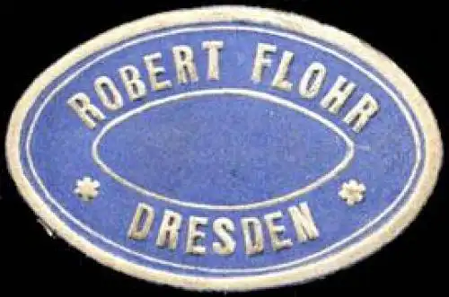 Robert Flohr - Dresden