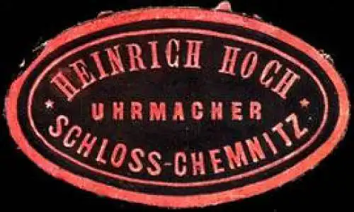 Heinrich Hoch - Uhrmacher - Schloss-Chemnitz