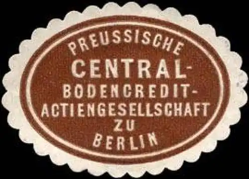 Preussische Central - Bodencredit - Actiengesellschaft zu Berlin