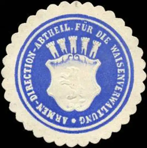 Armen - Direction - Abtheilung fÃ¼r die Waisenverwaltung