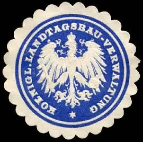 Koenigliche Landtagsbau - Verwaltung