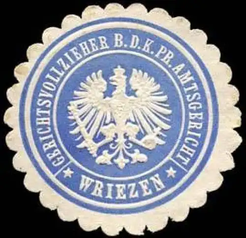 Gerichtsvollzieher bei dem K. Pr. Amtsgericht - Wriezen