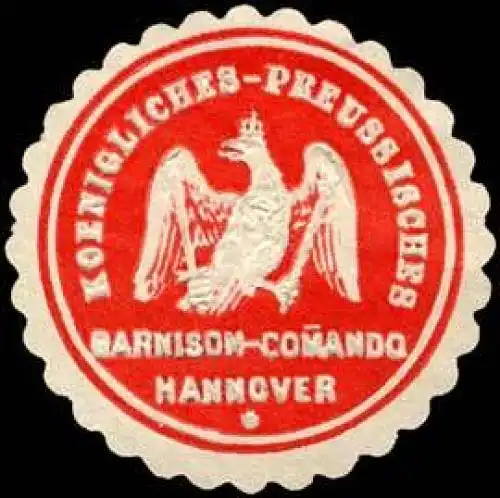 Koeniglich - Preussisches Garnison - Comando Hannover