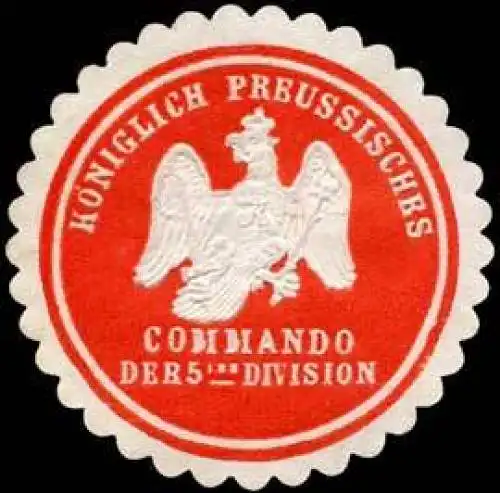 K. Pr. Commando der 5ten Division