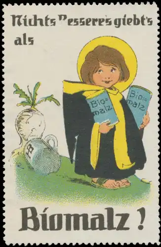 Nichts Besseres giebs als Biomalz