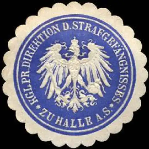 K: Pr. Direktion des StrafgefÃ¤ngnisses zu Halle an der Saale