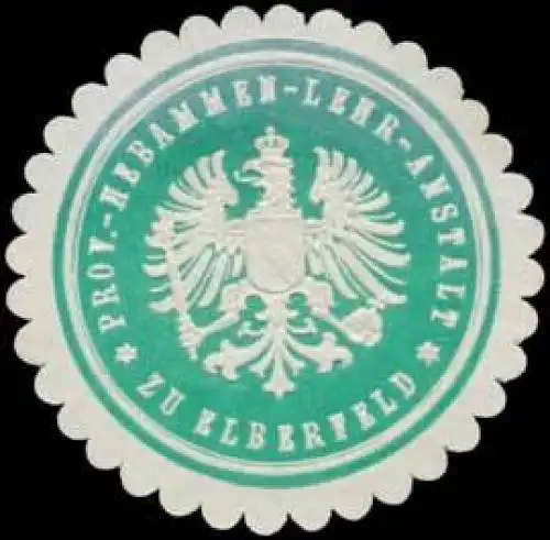 Prov. Hebammen-Lehr-Anstalt zu Elberfeld