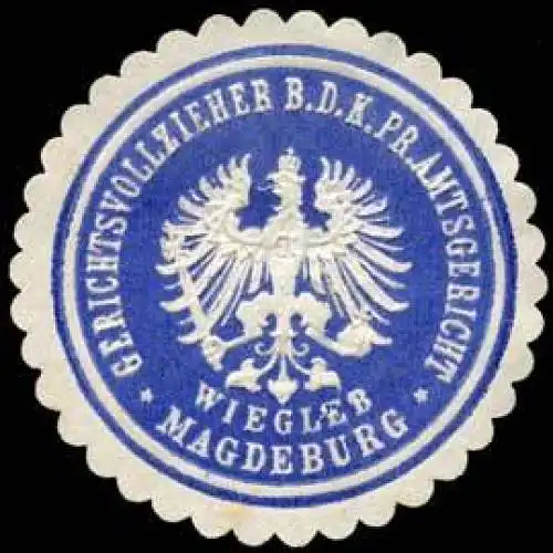 Wiegleb Gerichtsvollzieher bei dem K.Pr. Amtsgericht Magdeburg
